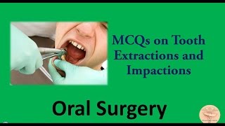 Oral Surgery MCQs  Exodontia and Impactions for NBDE NDEB AIPGEE AIIMS ADA etc [upl. by Junie]