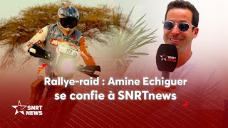 Rallyeraid  Amine Echiguer histoire d’un champion du monde [upl. by Natie]