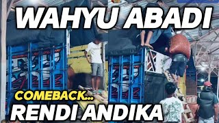 MENUNGGU WAHYU ABADI 01 RENDI ANDIKA COMEBACK [upl. by Nnylecyoj]