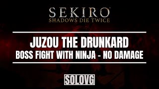 SEKIRO Juzou the Drunkard amp Purple Ninja Sidekick No Damage [upl. by Noeht]