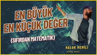 En Büyük ve En Küçük Değer  Sıfırdan Matematik [upl. by Klimesh]