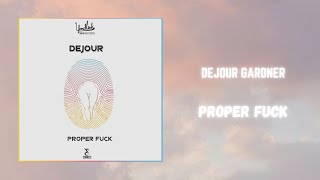 dejour gardner  proper fuck 432hz [upl. by Swetlana66]