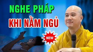 Có nên nằm ngủ khi nghe Pháp  Thầy Thích Pháp Hòa [upl. by Ayat]