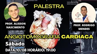 PALESTRA ANGIOTOMOGRAFIA CARDÍACA [upl. by Giralda]