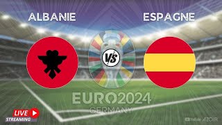 🔴LIVE • ALBANIE 🇦🇱 vs 🇪🇸 ESPAGNE • UEFA Euro 2024 • Match en direct aujourdhui • Diffusion du match [upl. by Yekciv]