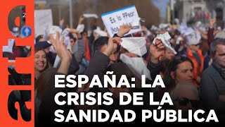 La crisis de la sanidad pública en España  ARTEtv Documentales [upl. by Taryne342]