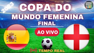 ESPANHA X INGLATERRA AO VIVO  FINAL COPA DO MUNDO FEMENINA DA FIFFA 2023 [upl. by Ivon]