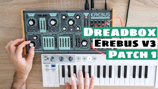 Dreadbox Erebus v3 Duophonic Analog Synthesizer Patch 1  SYNTH ANATOMY [upl. by Bywaters208]