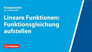 Lineare Funktionen Funktionsgleichung aufstellen  Fundamente der Mathematik  Erklärvideo [upl. by Nnaylrebmik]