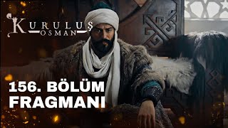 Kuruluş Osman 156 Bölüm Fragmanı [upl. by Zakaria63]