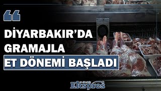 Diyarbakır’da gramajla et dönemi başladı  Ekspres Haber [upl. by Jerrome]