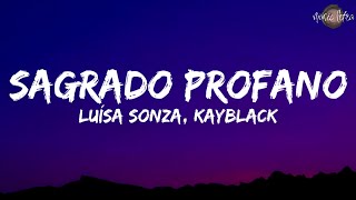 Luísa Sonza KayBlack  Sagrado Profano LetraLegendado [upl. by Saimon]