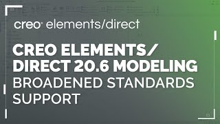 Broadened Standards Support  Creo ElementsDirect 206 [upl. by Mariana920]