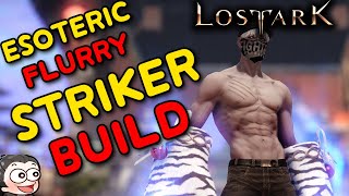 Lost Ark Striker Build Guide  Esoteric Flurry  T1 T2 and Early  Mid T3 [upl. by Vesta]