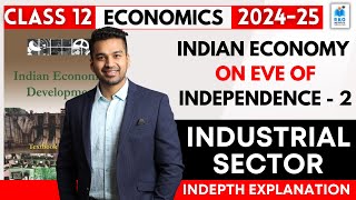 Indian Economy on eve of Independence  2  Class 12 Indian Economy 202425  CA Parag Gupta [upl. by Nnor]