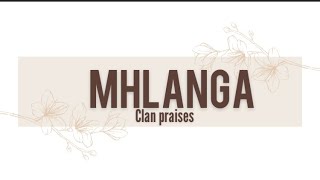 MHLANGA Clan Praises  Izithakazelo zakwa Mhlanga  Tinanatelo by Nomcebo The POET  Swati YouTuber [upl. by Cordie]