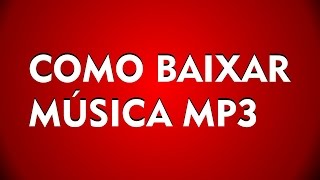 COMO BAIXAR MÚSICA MP3 [upl. by Elka398]