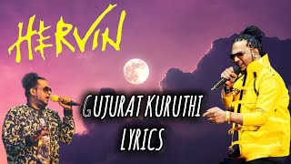 Gujurat Kuruthi  HERVIN  Lyrics [upl. by Anaujnas]