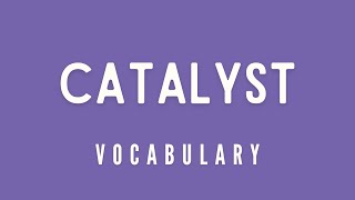 What is the meaning of Catalyst [upl. by Oenire]