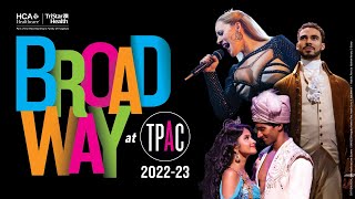 202223 Broadway at TPAC Season  Tennessee Performing Arts Center [upl. by Arahat]