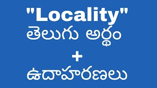 Locality meaning in telugu with examples  Locality తెలుగు లో అర్థం meaningintelugu [upl. by Leikeze]