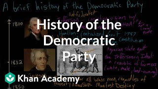 History of the Democratic Party  American civics  US government and civics  Khan Academy [upl. by Esinad]