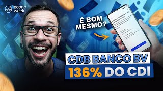 Investir no Banco BV VALE A PENA É seguro  CDB 136 do CDI com LIQUIDEZ IMEDIATA 24 horas por dia [upl. by Goodwin]