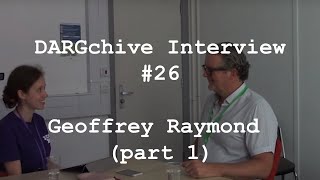 DARGchive Interview 26 with Geoffrey Raymond 12 [upl. by Jannery]