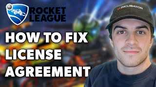 How To Fix License Agreement In Rocket League Full 2024 Guide [upl. by Smiga]