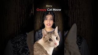 Creepy Cat Meowing strange story shorts youtubeshorts [upl. by Olumor]