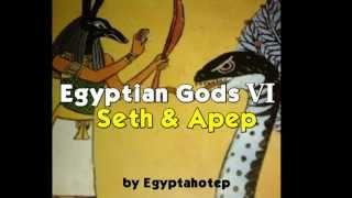 EGYPT 246  SETH amp APEP Egyptian Gods VI by Egyptahotep [upl. by Buffo]