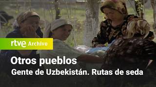 Otros pueblos Gentes de Uzbekistán Rutas de seda  RTVE Archivo [upl. by Assilaj]