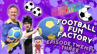 Football Fun Factory Exciting Soccer Skills For Kids  Ep 23  CaptainFantasticcouk [upl. by Roscoe]