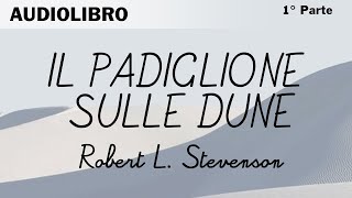 Il padiglione sulle dune di Robert L Stevenson  1 parte  Audiolibro in italiano [upl. by Nyrroc255]