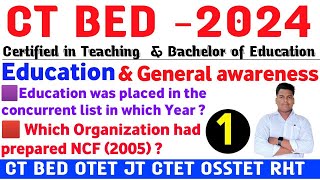 CT BED 2024  EDUCATION GENERAL AWARENESS CLASS NO 1 [upl. by Tessler479]