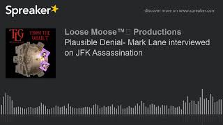 Plausible Denial Mark Lane interviewed on JFK Assassination [upl. by Olshausen394]