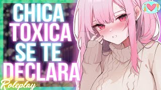 ASMR Roleplay  Chica TOXICA se te DECLARA Español [upl. by Marko]