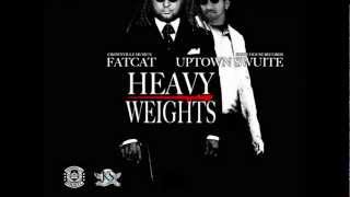 Fatcat  Heavy Weights Featuring Uptown Swuite [upl. by Peppard516]