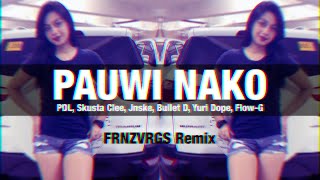 PDL Skusta Clee Jnske Bullet D Yuri Dope FlowG  Pauwi Nako FRNZVRGS Remix [upl. by Sheelah]