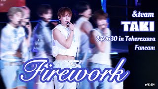 4K240630MusicCoreampTEAM 앤팀 FIREWORK TAKIタキ 타키 fancam 직캠 [upl. by Franciska]