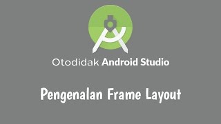 Android Studio  Pengenalan Frame Layout [upl. by Ennasirk523]