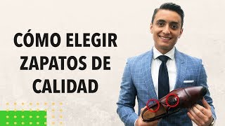 Consejos para elegir ZAPATOS de CALIDAD  Humberto Gutiérrez [upl. by Whitebook]