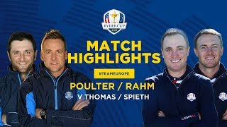 Poulter amp Rahm vs Thomas amp Spieth  Ryder Cup Saturday Fourballs Highlights [upl. by Akeem535]