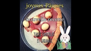 recette tarte au chocolat caramel pâque [upl. by Eixid385]