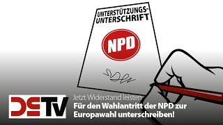 Jetzt Widerstand leisten und für den Wahlantritt der NPD zur Europawahl unterschreiben [upl. by Joye107]