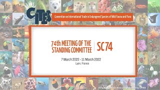 74th Meeting of the CITES Standing Committee Session 2 PART 2March 8 [upl. by Egoreg219]