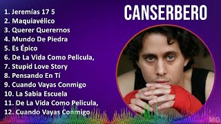 Canserbero 2024 MIX Las Mejores Canciones  Jeremías 17 5 Maquiavélico Querer Querernos Mundo [upl. by Dorine]