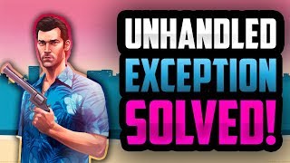 How To Fix Vice City Unhandled Exception Problem [upl. by Ahsotal]