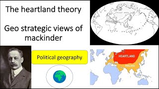 THE HEARTLAND THEORY BY MACKINDER  GEOPOLITICS [upl. by Ecinehs]