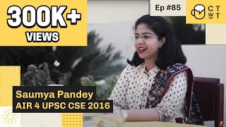 CTwT E85  UPSC CSE 2016 Topper Saumya Pandey AIR 4  upsc2023 upscinterview iastopper [upl. by Lybis]